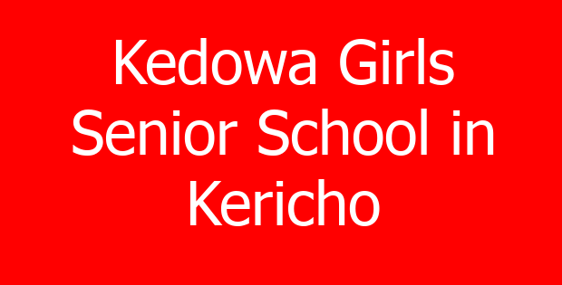 Kedowa Girls Senior School in Kericho