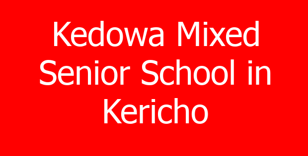 Kedowa Mixed Senior School in Kericho