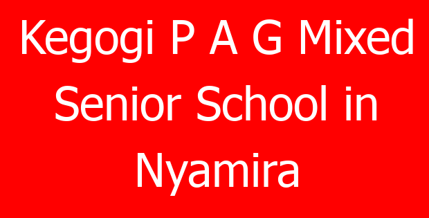 Kegogi P A G Mixed Senior School in Nyamira