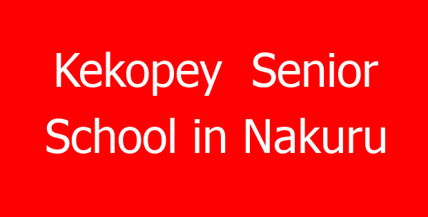 Kekopey  Senior School in Nakuru