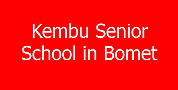 Kembu Senior School in Bomet