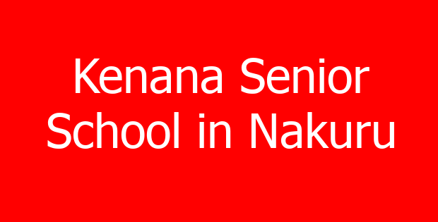 Kenana Senior School in Nakuru