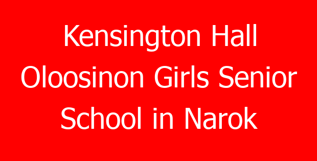 Kensington Hall Oloosinon Girls Senior School in Narok