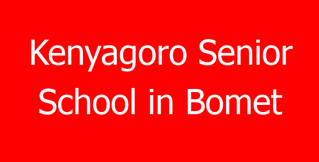 Kenyagoro Senior School in Bomet