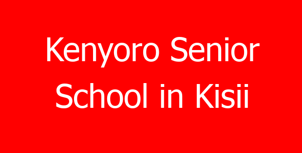 Kenyoro Senior School in Kisii