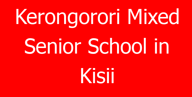 Kerongorori Mixed Senior School in Kisii