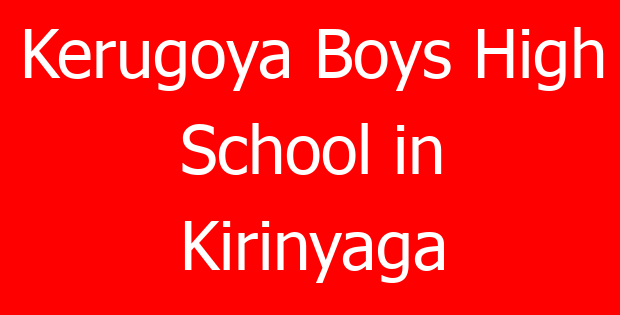 Kerugoya Boys High School in Kirinyaga