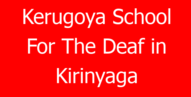 Kerugoya School For The Deaf in Kirinyaga