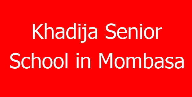 Khadija Senior School in Mombasa
