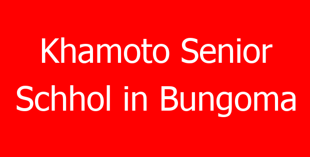 Khamoto Senior Schhol in Bungoma
