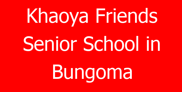 Khaoya Friends Senior School in Bungoma