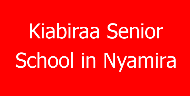 Kiabiraa Senior School in Nyamira