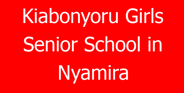 Kiabonyoru Girls Senior School in Nyamira