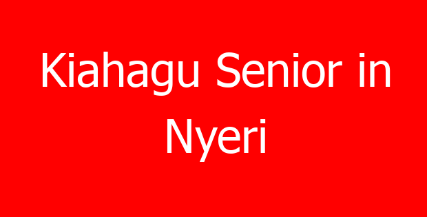 Kiahagu Senior in Nyeri