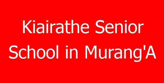 Kiairathe Senior School in Murang’A