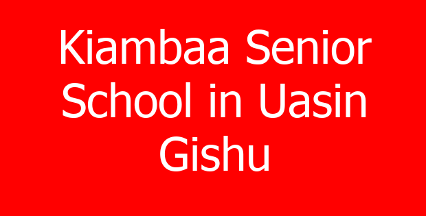 Kiambaa Senior School in Uasin Gishu