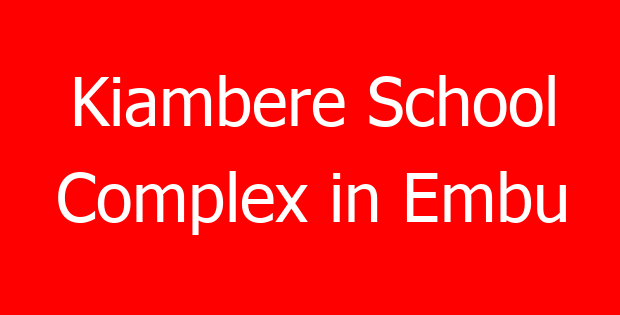 Kiambere School Complex in Embu