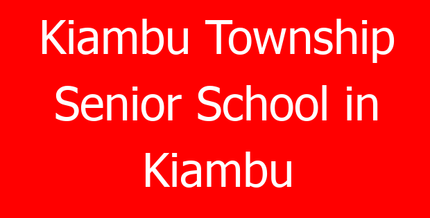Kiambu Township Senior School in Kiambu