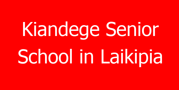 Kiandege Senior School in Laikipia