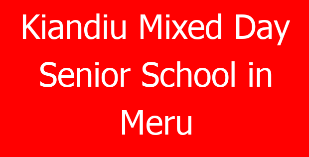 Kiandiu Mixed Day Senior School in Meru