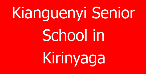 Kianguenyi Senior School in Kirinyaga