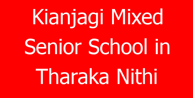 Kianjagi Mixed Senior School in Tharaka Nithi