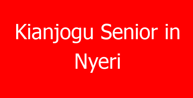 Kianjogu Senior in Nyeri