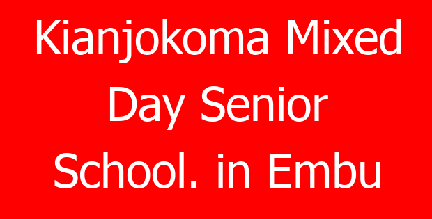 Kianjokoma Mixed Day Senior School. in Embu