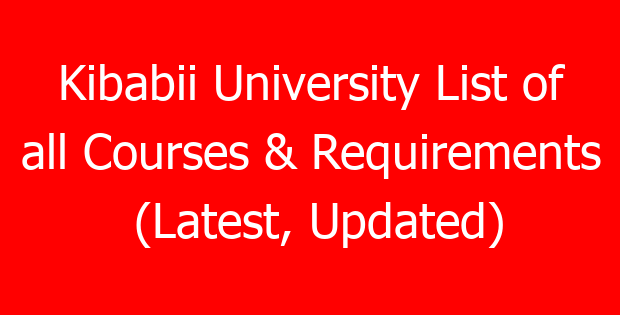 Kibabii University List of all Courses & Requirements (Latest, Updated)