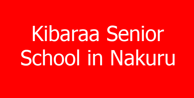 Kibaraa Senior School in Nakuru