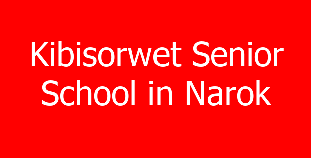 Kibisorwet Senior School in Narok