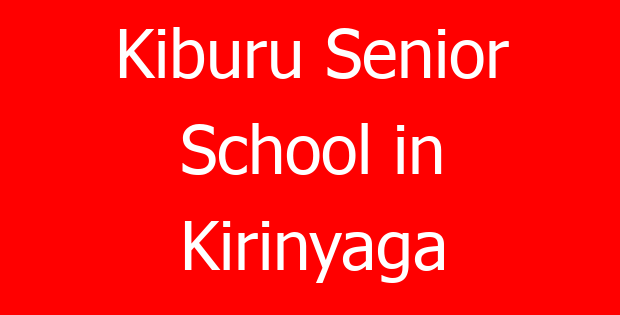 Kiburu Senior School in Kirinyaga
