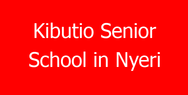 Kibutio Senior School in Nyeri