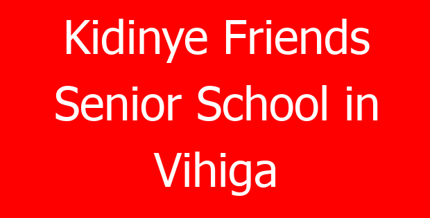 Kidinye Friends Senior School in Vihiga
