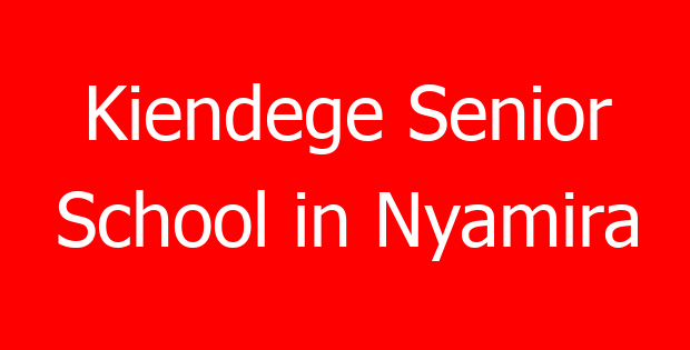 Kiendege Senior School in Nyamira