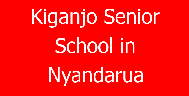 Kiganjo Senior School in Nyandarua