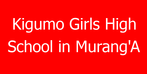 Kigumo Girls High School in Murang’A