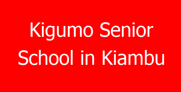 Kigumo Senior School in Kiambu