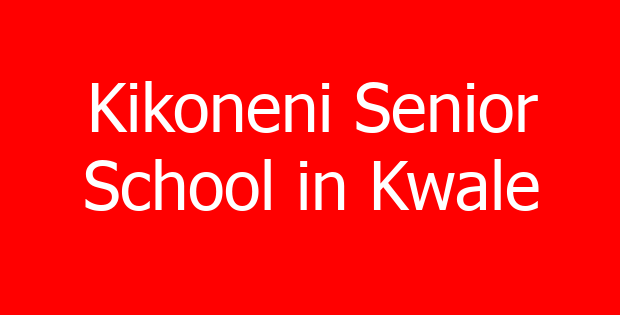 Kikoneni Senior School in Kwale