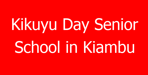 Kikuyu Day Senior School in Kiambu
