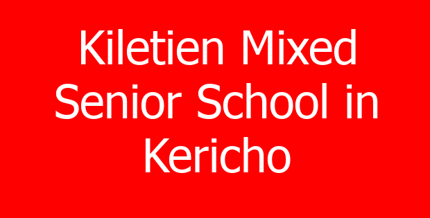 Kiletien Mixed Senior School in Kericho