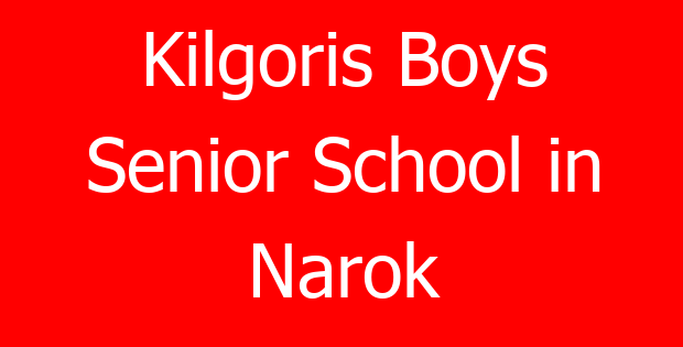 Kilgoris Boys Senior School in Narok