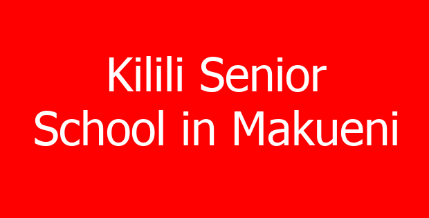 Kilili Senior School in Makueni