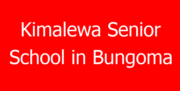Kimalewa Senior School in Bungoma