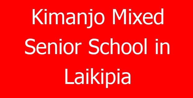 Kimanjo Mixed Senior School in Laikipia