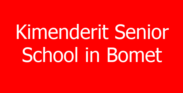 Kimenderit Senior School in Bomet