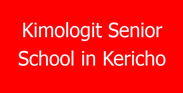 Kimologit Senior School in Kericho