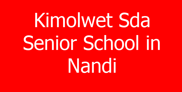 Kimolwet Sda Senior School in Nandi