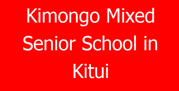 Kimongo Mixed Senior School in Kitui