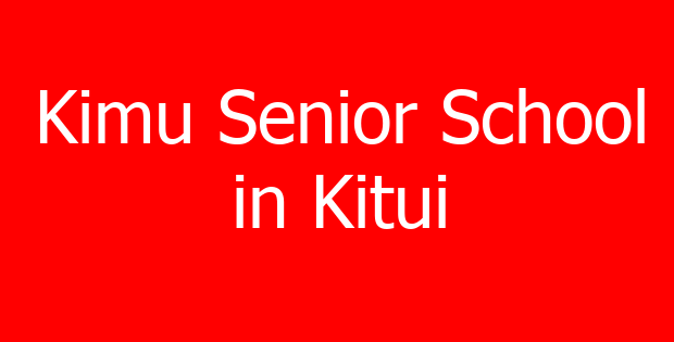 Kimu Senior School in Kitui